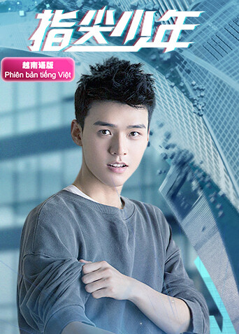 指尖少年 越南语版 海报 高清在线观看