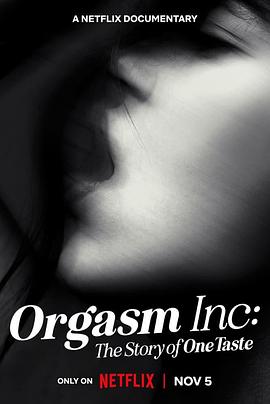 以高潮之名：OneTaste的故事 海报 高清在线观看