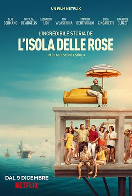 玫瑰岛的不可思议的历史 L&amp;amp;#39;incroyable histoire de l&amp;amp;#39;Île de la Rose 海报 高清在线观看
