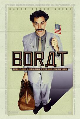 波拉特 Borat: Cultural Learnings of America for Make Benefit Glorious Nation of Kazakhstan 海报 高清在线观看