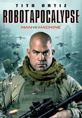 人工智能启示录 Robot Apocalypse 海报 高清在线观看
