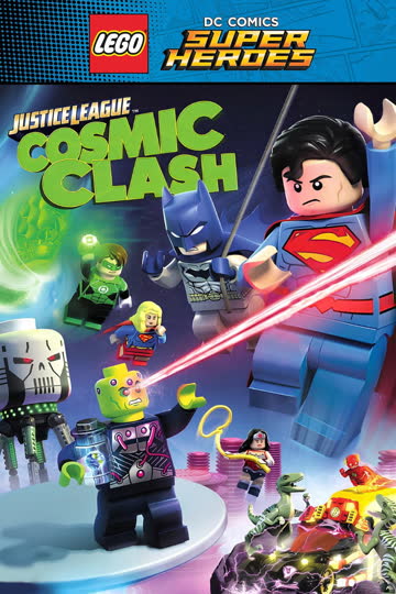 乐高DC超级英雄：正义联盟之宇宙冲击 Lego DC Comics Super Heroes: Justice League - Cosmic Clash 海报 高清在线观看