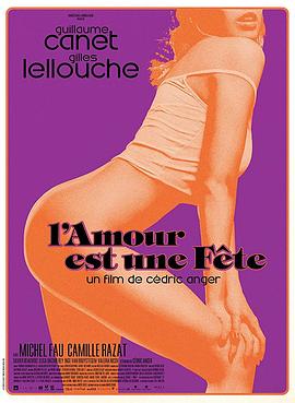 爱是一场盛宴 L&amp;amp;#39;amour est une fête 海报 高清在线观看